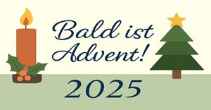 bald ist Advent - 2025 Weihnachtesgeschenke rechtzeitig ordern, damit vermeidest du Weihnachtsstress